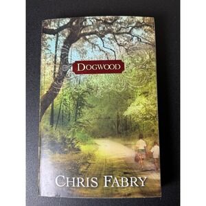 Dogwood‎ by Chris Fabry Paperback Contemporary Christian Fiction Tyndale 2008